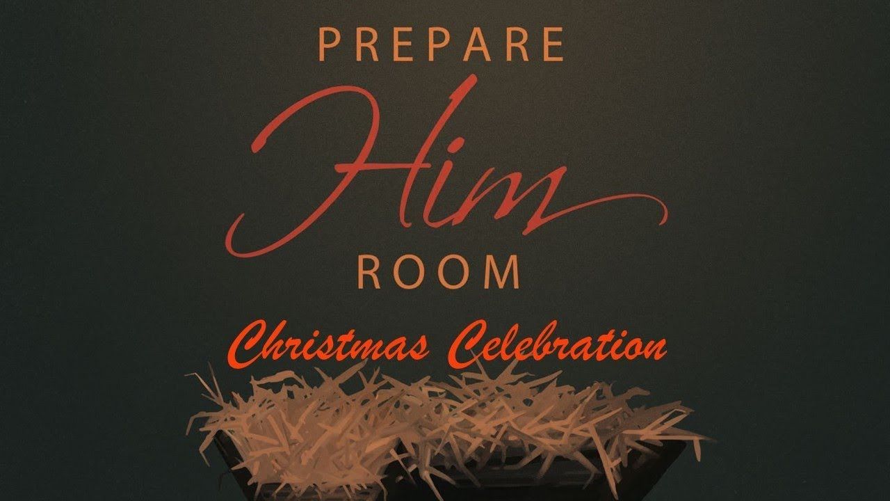 Best Christmas Songs Prepare Him Room