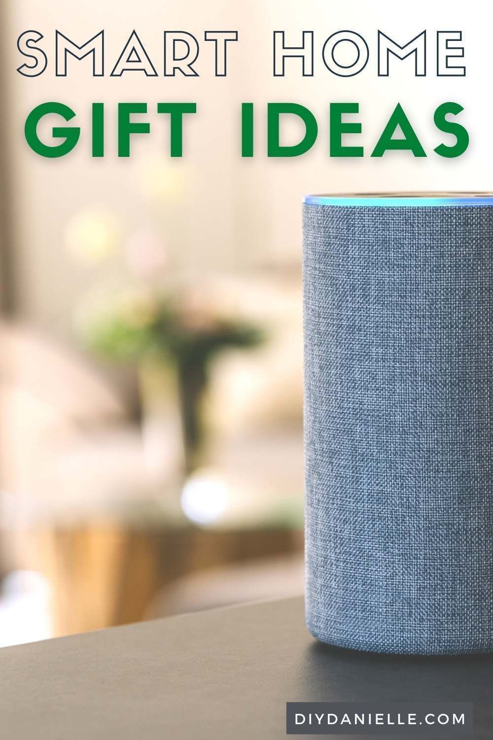 Smart Home Gifts